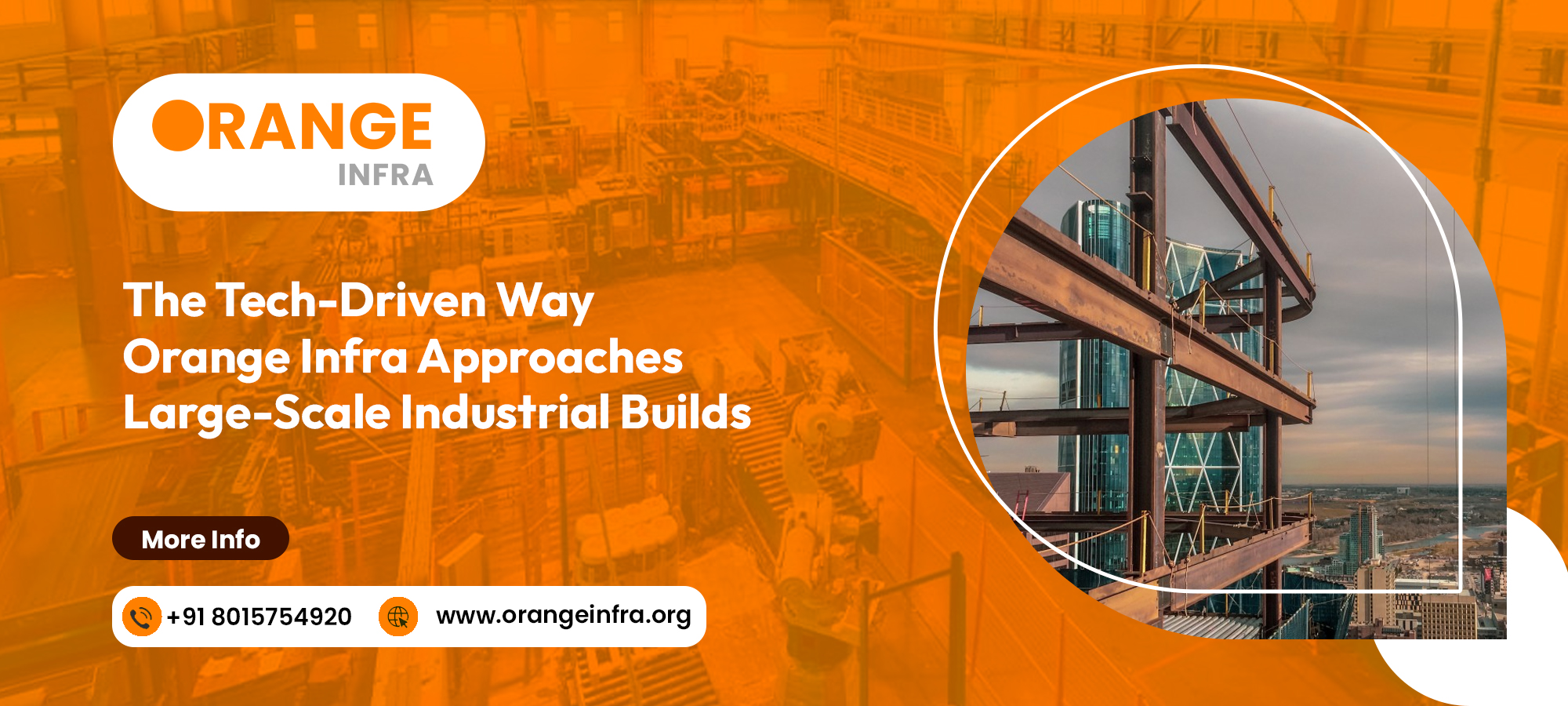 The Tech-Driven Way Orange Infra Approaches Large-Scale Industrial Builds